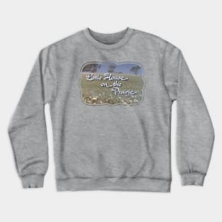 Little House on the Prairie Crewneck Sweatshirt